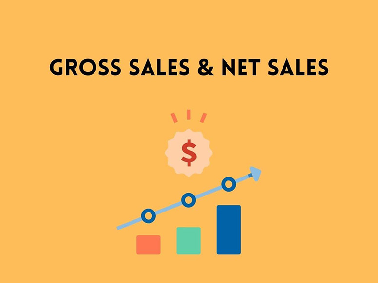 Gross sales & Net sales là gì? Lợi ích của việc đo lường hai chỉ số này
