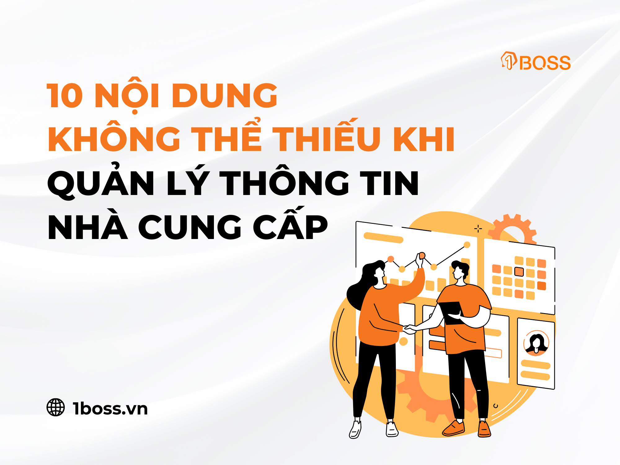10 Nội dung không thể thiếu khi quản lý thông tin nhà cung cấp