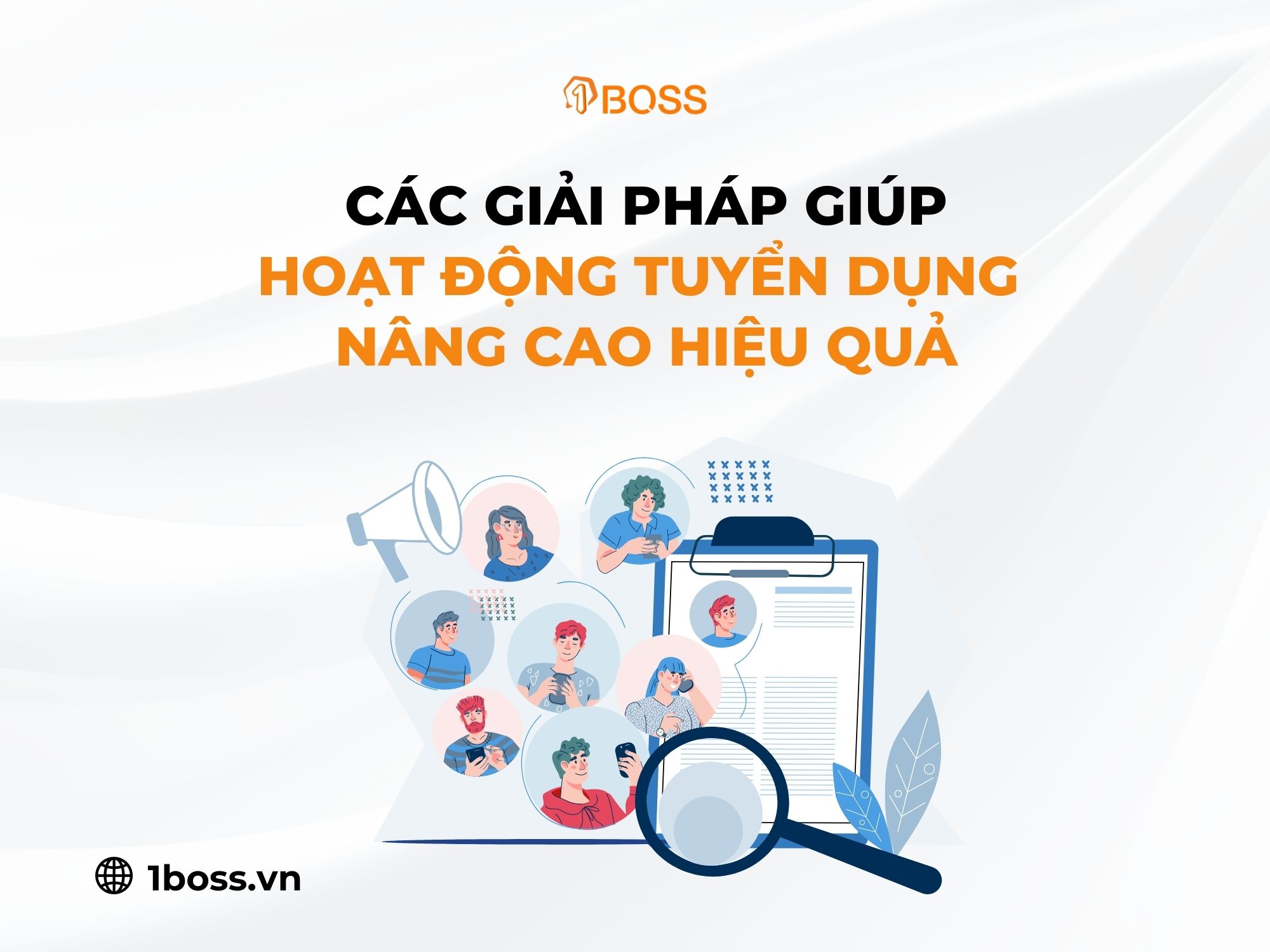 Gợi ý các giải pháp giúp hoạt động tuyển dụng nâng cao hiệu quả