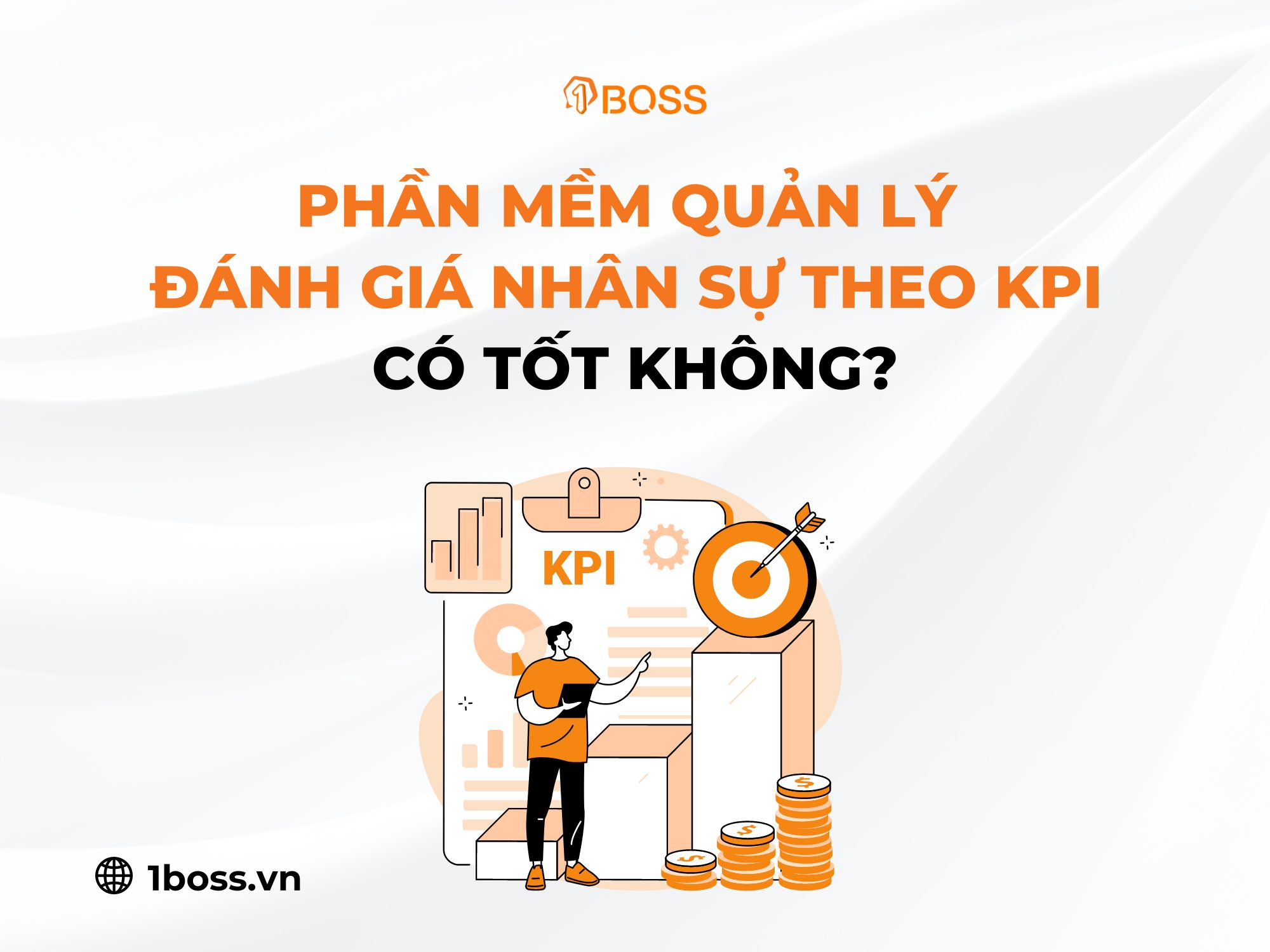 Phần mềm quản lý đánh giá nhân sự theo KPI có tốt không?