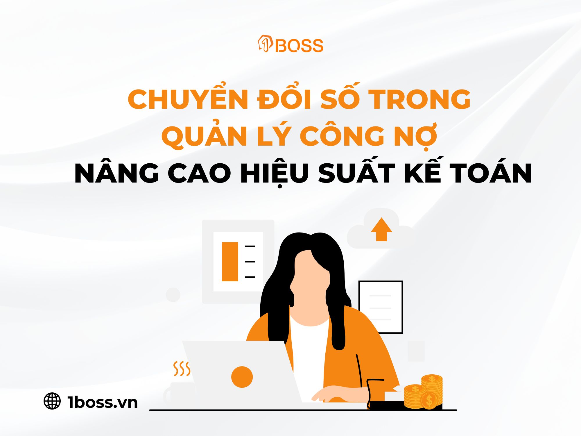 Chuyển đổi số trong quản lý công nợ - Nâng cao hiệu suất kế toán