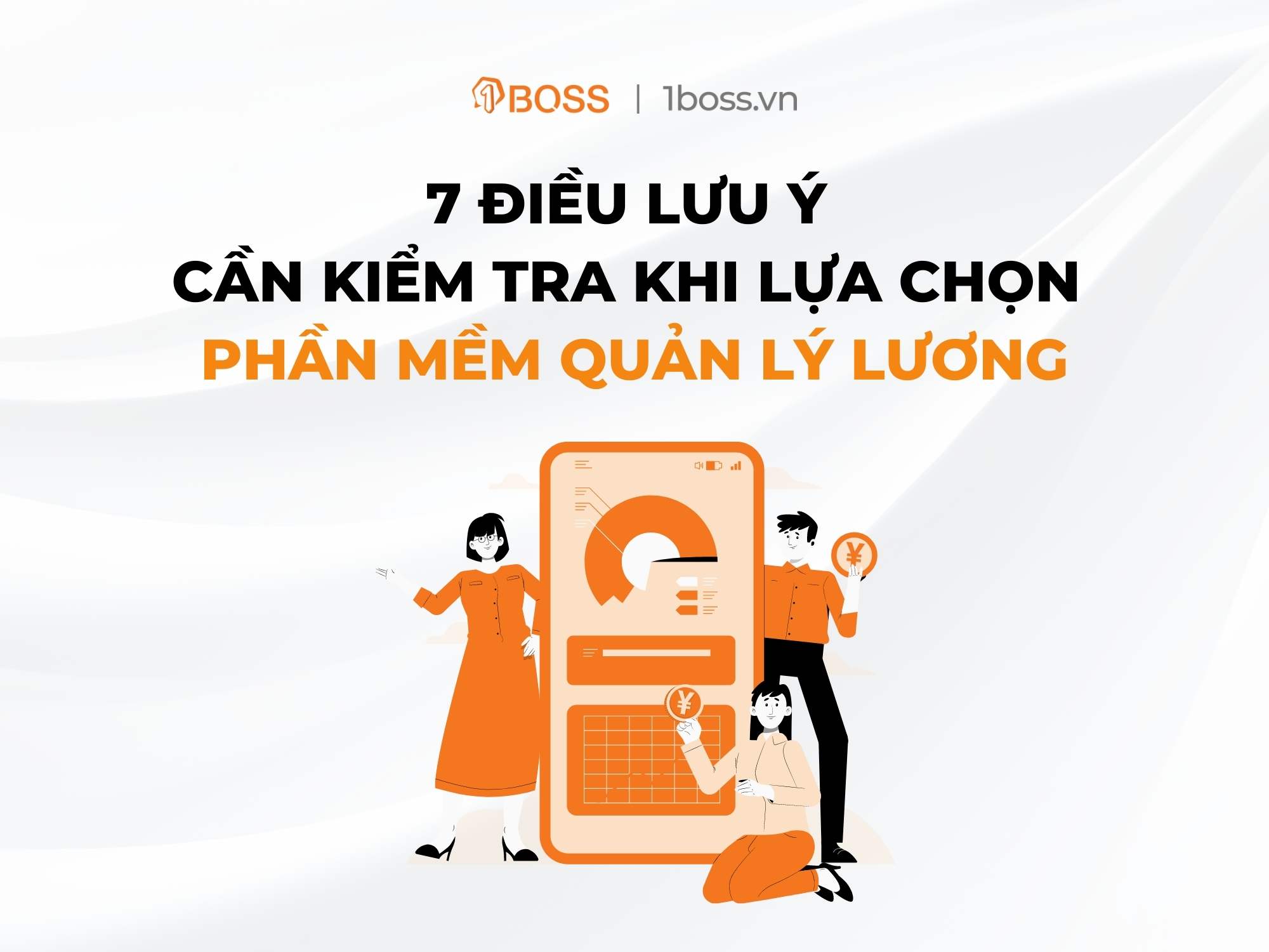 7 Điều lưu ý khi lựa chọn phần mềm quản lý lương
