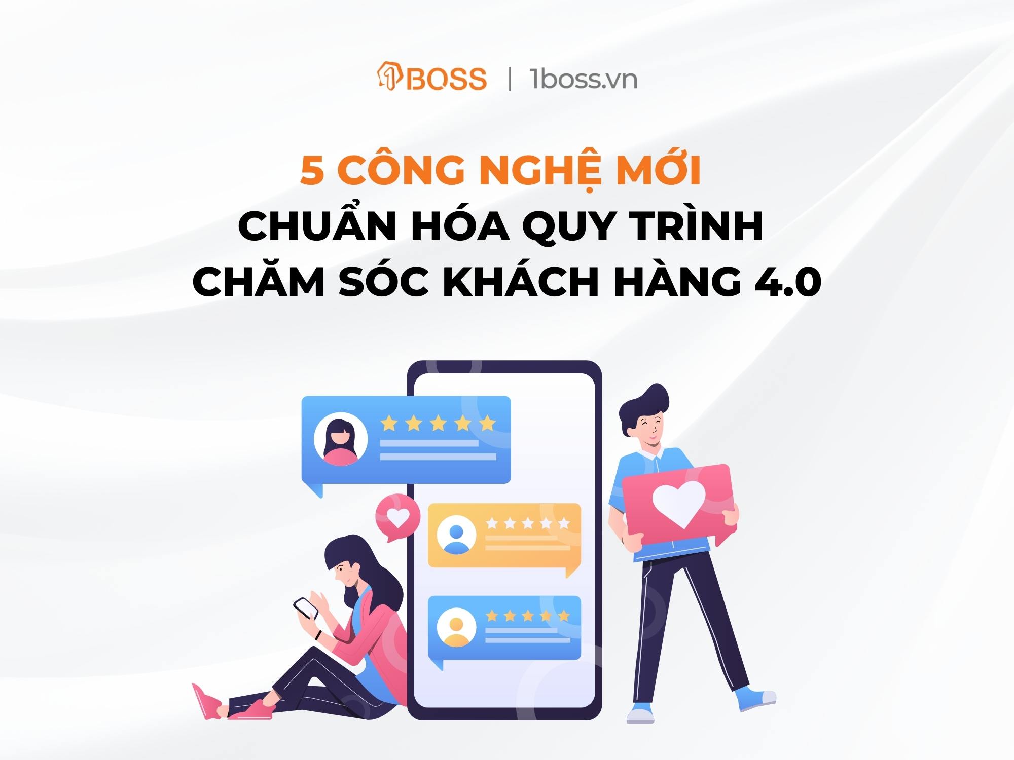 5 công nghệ mới chuẩn hóa quy trình chăm sóc khách hàng 4.0
