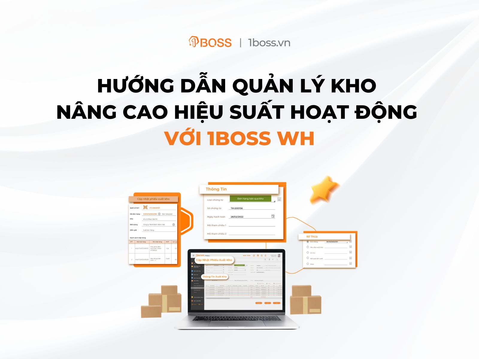 Hướng dẫn quản lý kho nâng cao hiệu suất hoạt động với 1BOSS WH