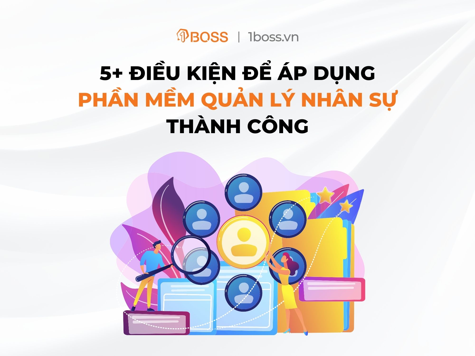 5+ điều kiện để áp dụng phần mềm quản lý nhân sự thành công