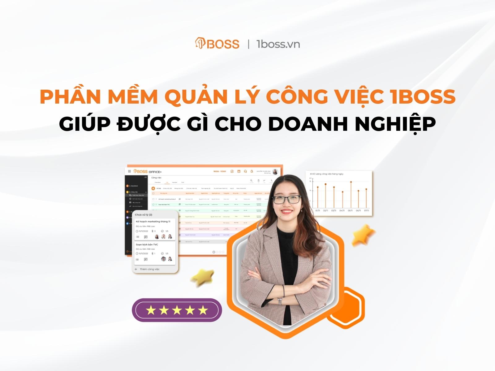 Phần mềm quản lý công việc 1BOSS giúp được gì cho doanh nghiệp