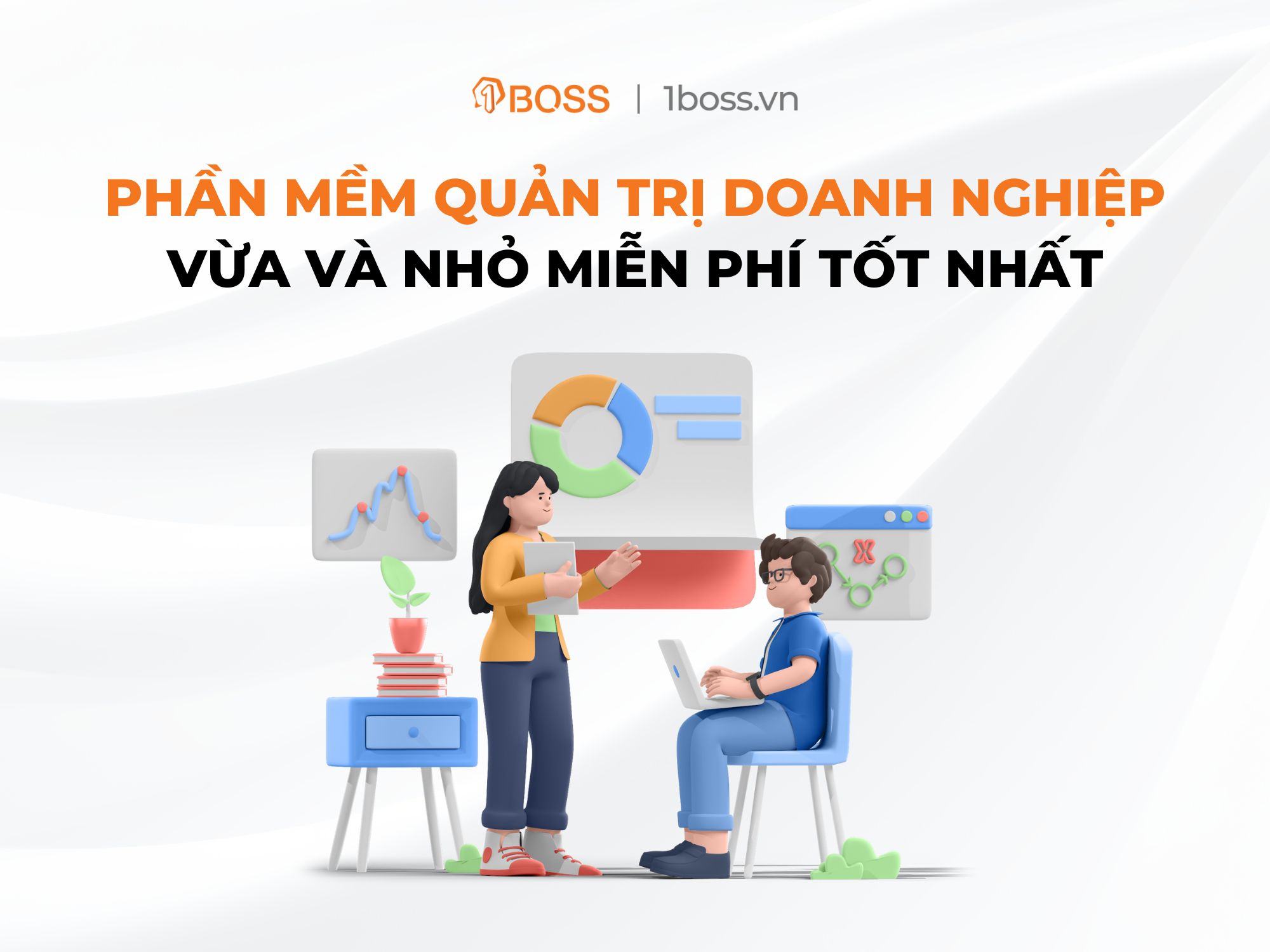 Phần mềm quản trị doanh nghiệp vừa và nhỏ miễn phí tốt nhất