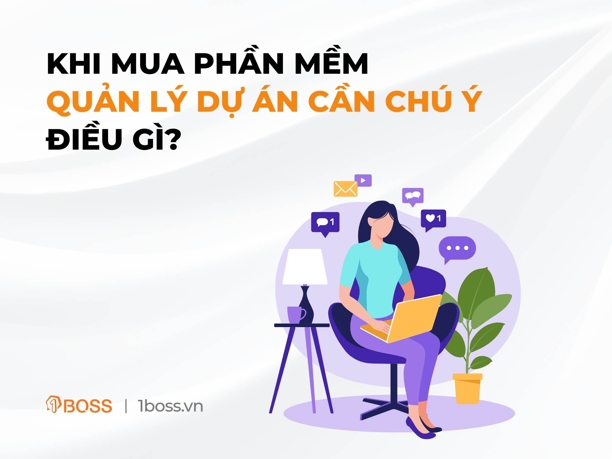 Khi mua phần mềm quản lý dự án cần chú ý điều gì?