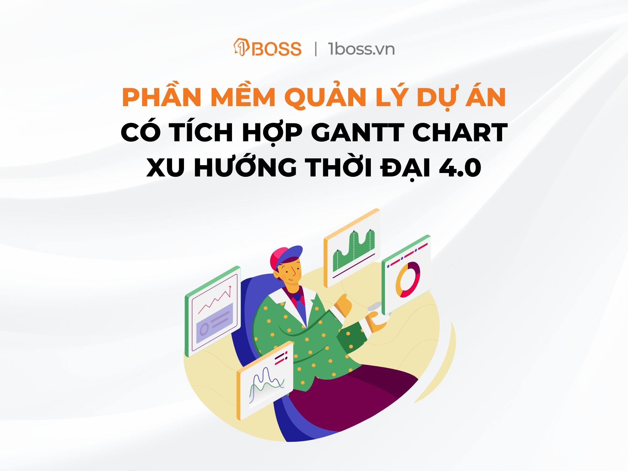 Phần mềm quản lý dự án có tích hợp Gantt Chart – xu hướng thời đại 4.0