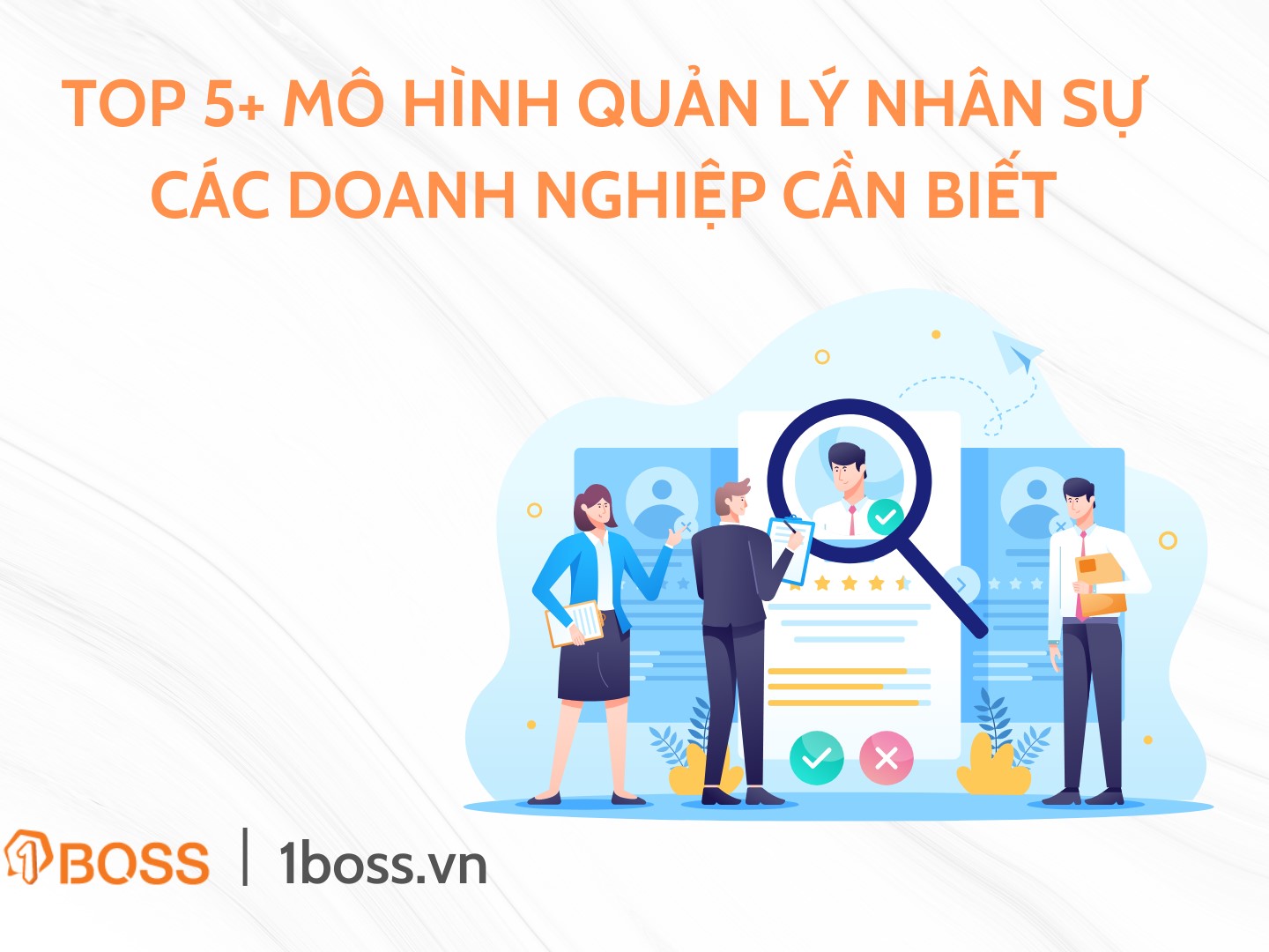 Top 5+ mô hình quản lý nhân sự các doanh nghiệp cần biết