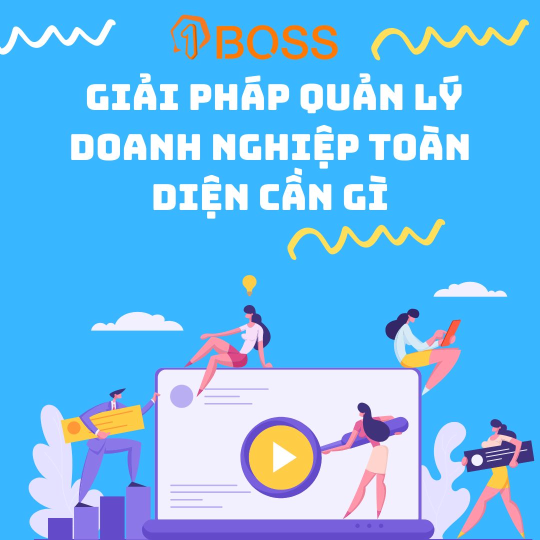 Tìm đâu một giải pháp quản lý doanh nghiệp toàn diện?