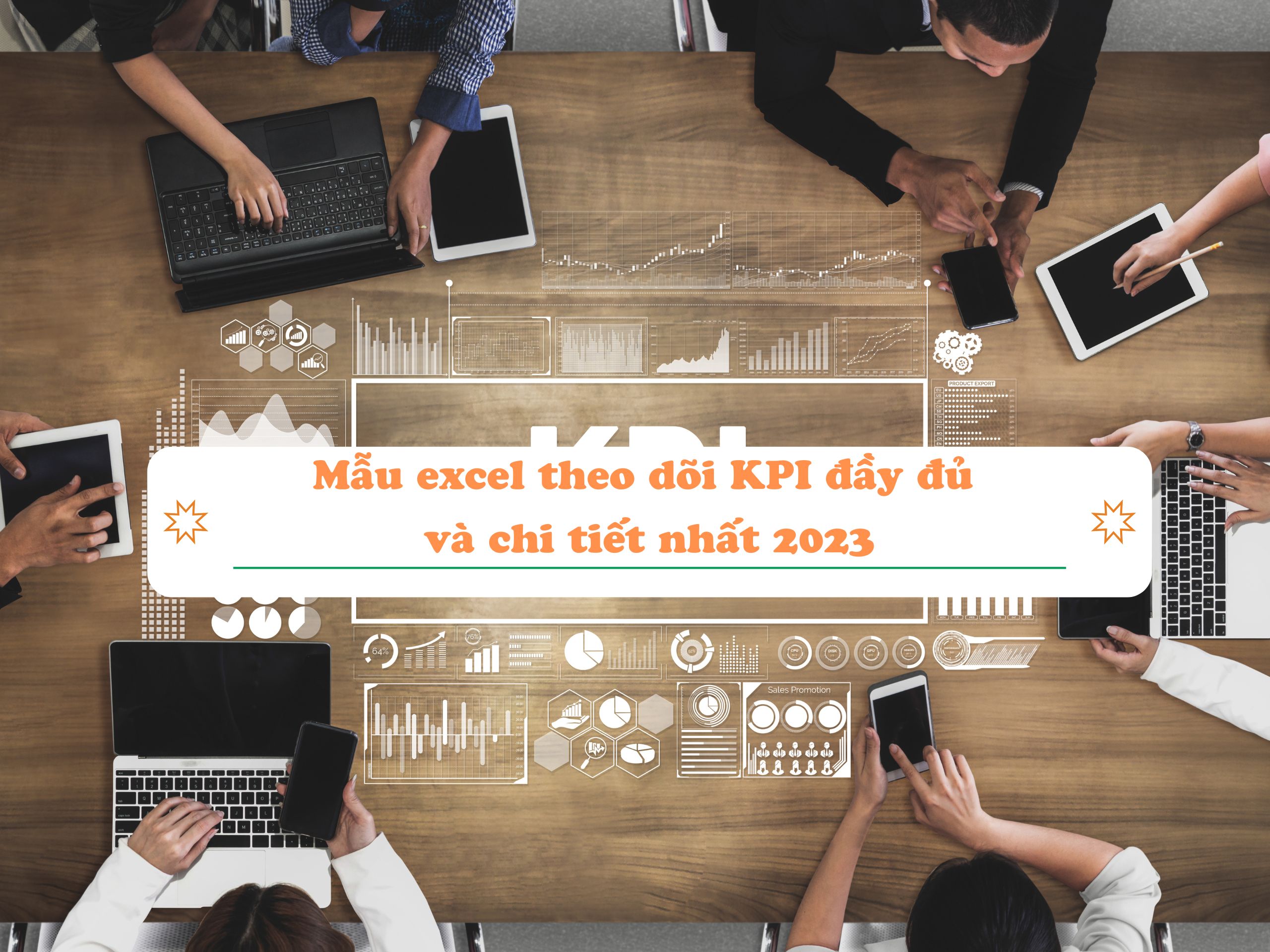 Mẫu excel theo dõi KPI đầy đủ và chi tiết nhất 2023