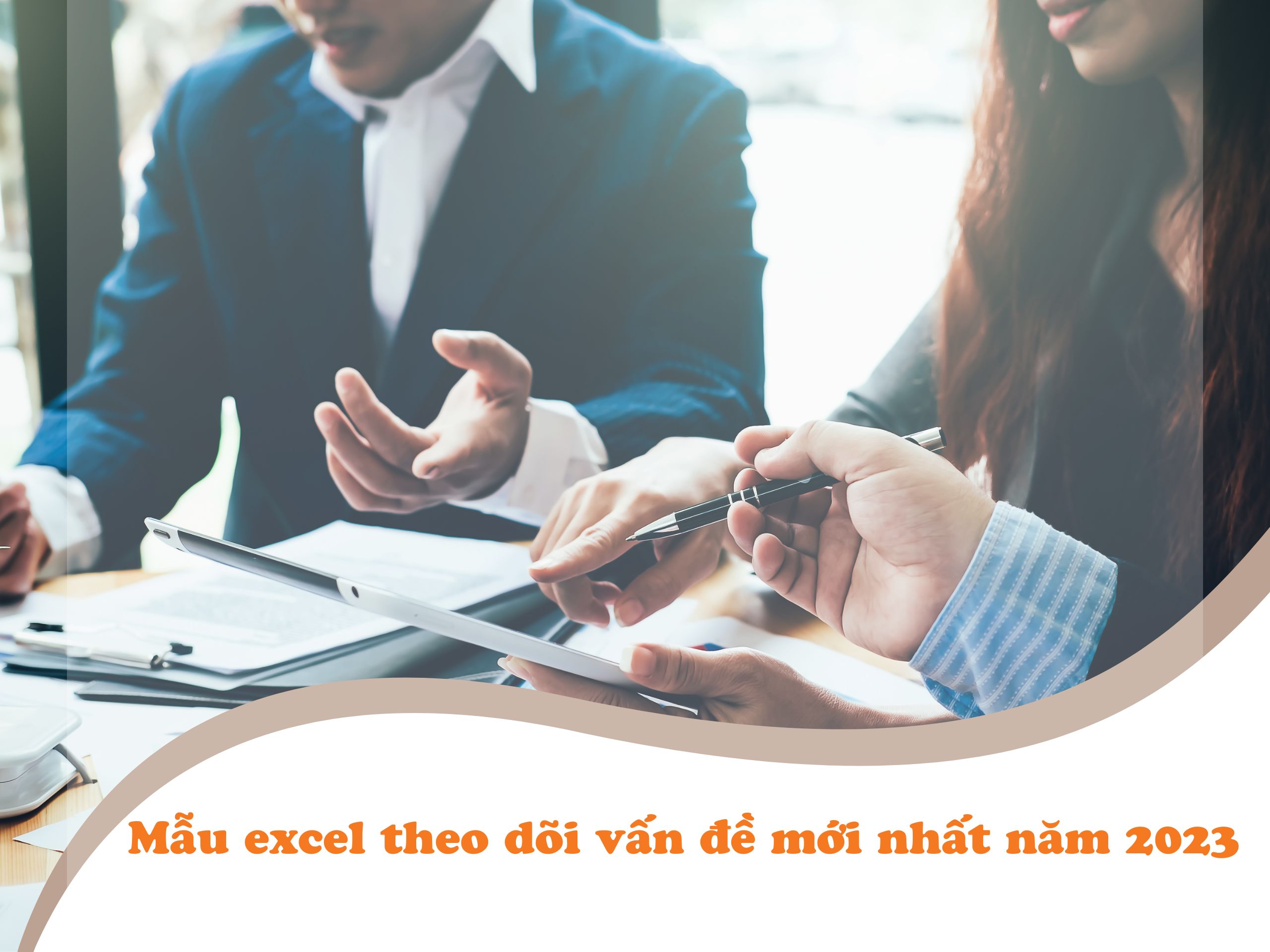 Mẫu Excel theo dõi vấn đề  mới nhất năm 2023