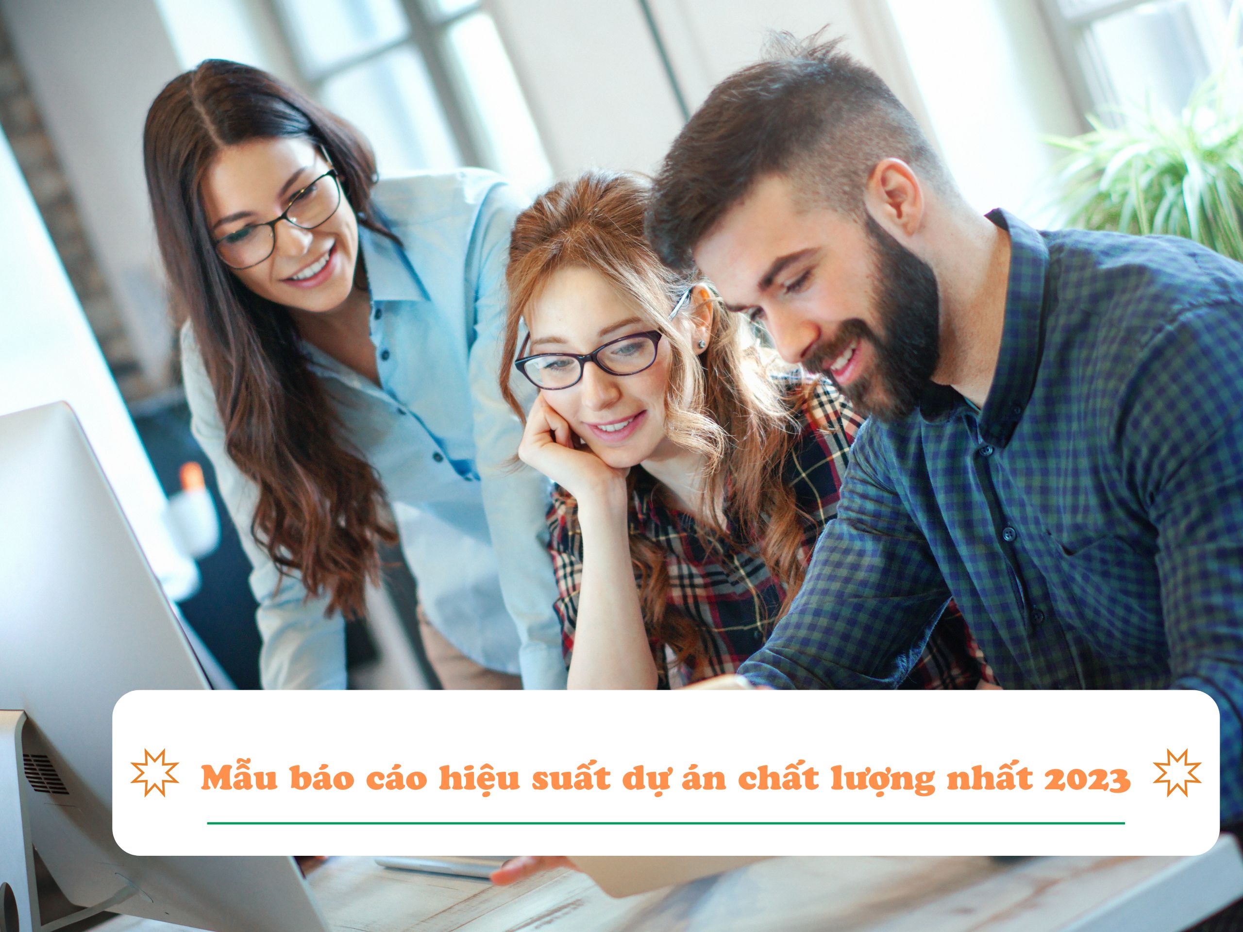 Mẫu báo cáo hiệu suất dự án chất lượng nhất 2023