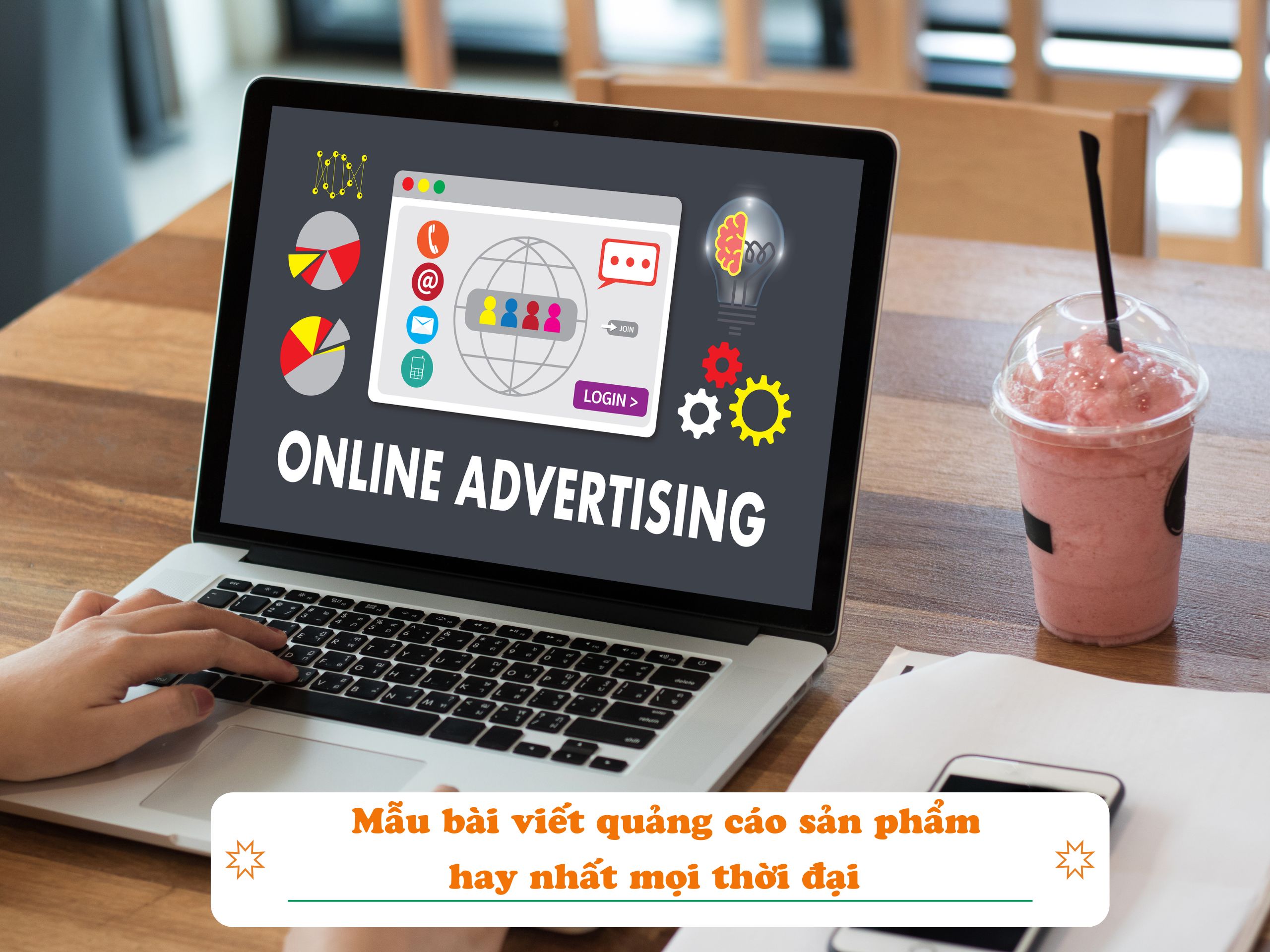 Mẫu bài viết quảng cáo sản phẩm hay nhất mọi thời đại