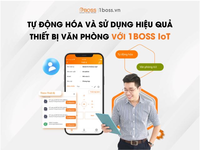 TỰ ĐỘNG HÓA VÀ SỬ DỤNG HIỆU QUẢ THIẾT BỊ VĂN PHÒNG  VỚI BOSS IoT