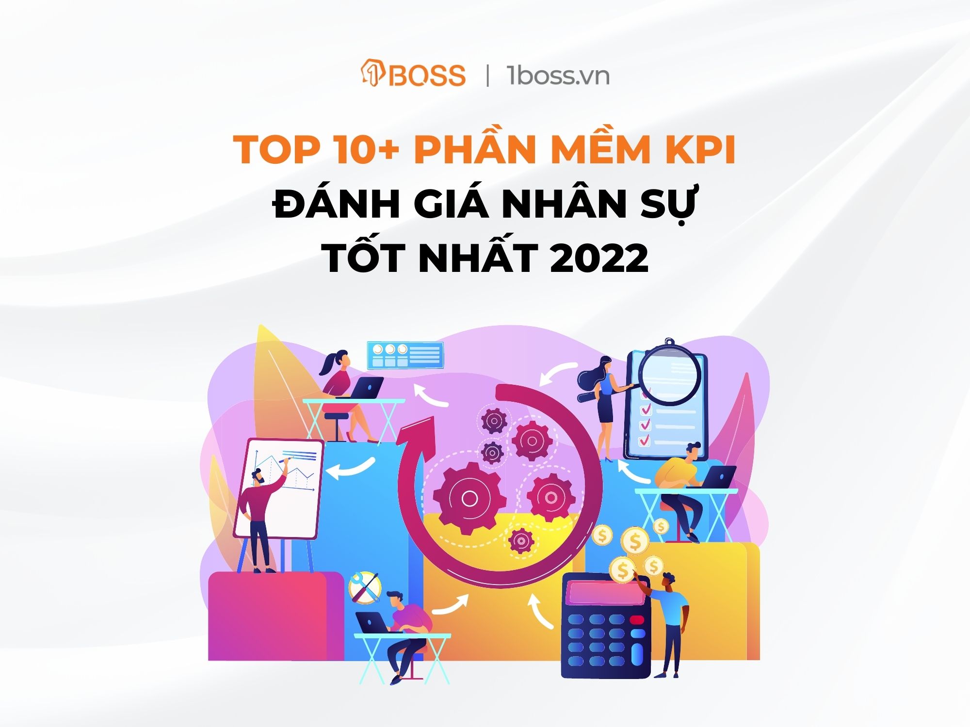 Top 10+ phần mềm KPI đánh giá nhân sự tốt nhất 2022