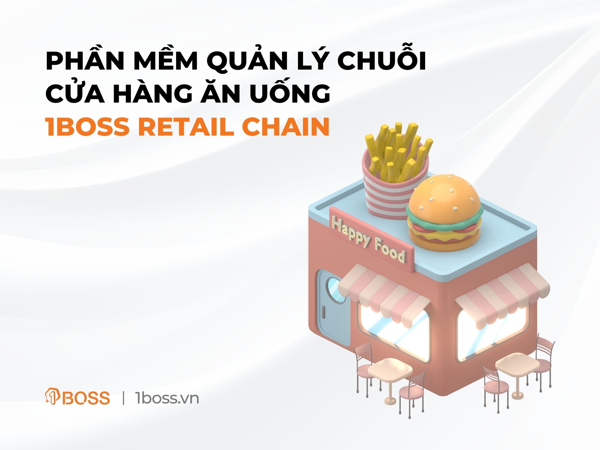 Phần mềm quản lý chuỗi cửa hàng ăn uống | 1BOSS Retail Chain