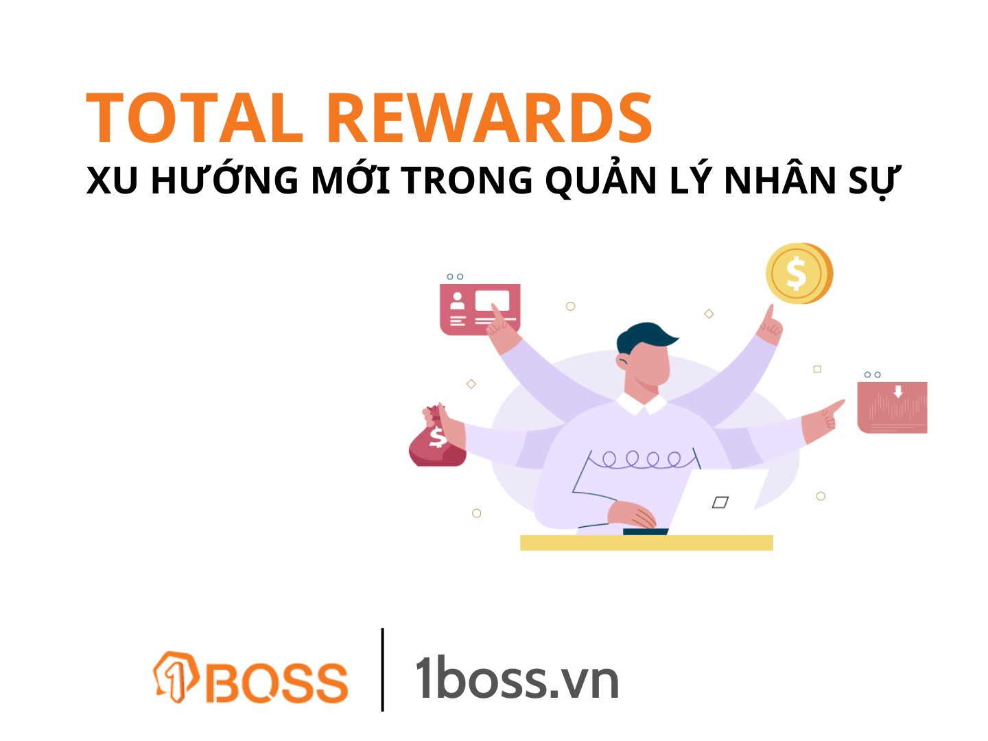 Total Rewards: Xu hướng mới trong quản lý nhân sự
